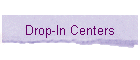 Drop-In Centers