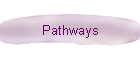 Pathways