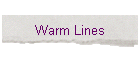 Warm Lines