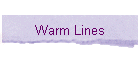 Warm Lines